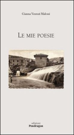 Le mie poesie Gianna Venturi Malossi