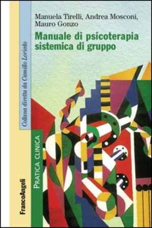 Manuale di psicoterapia sistemica di gruppo Manuela Tirelli