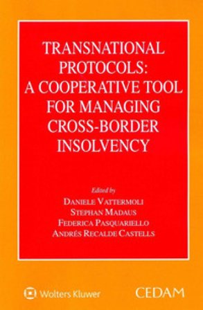 Transnational protocols: a cooperative tool for managing cross-border insolvency Daniele Vattermoli