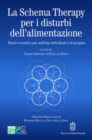 La Schema Therapy per i disturbi dell'alimentazione. Teoria e pratica per setting individuali e di gruppo Susan Simpson