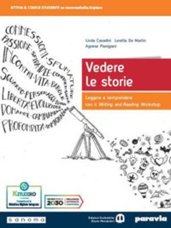 Vedere le storie. Leggere e comprendere con il Writing and Reading Workshop. Per le Scuole superiori. Con e-book. Con espansione online Linda Cavadini