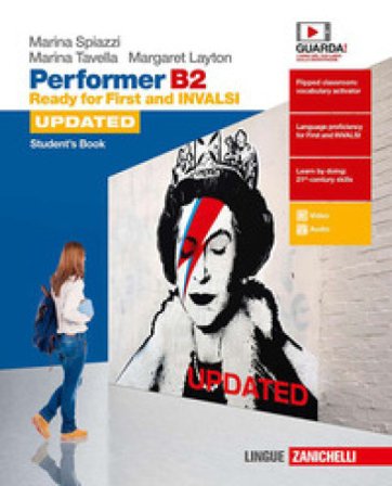 Performer B2 updated. Ready for First and INVALSI. Student's Book. Per le Scuole superiori. Con espansione online Marina Spiazzi