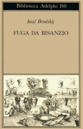 Fuga da Bisanzio Iosif Brodskij