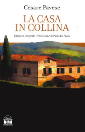 La casa in collina Cesare Pavese