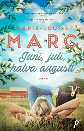 Juni, juli, halva augusti - Bok av Marie-Louise Marc - Pocket