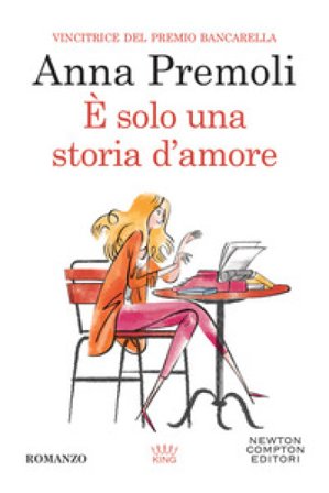 È solo una storia d'amore Anna Premoli