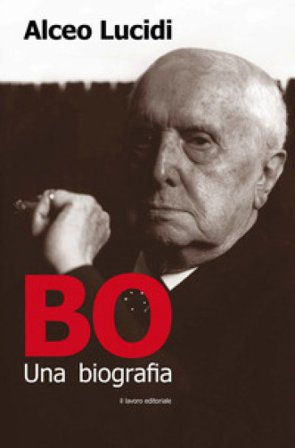 Bo. Una biografia Alceo Lucidi