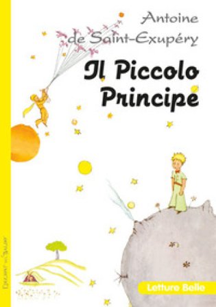 Il piccolo principe Antoine de Saint-Exupéry