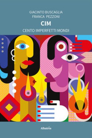 CIM. Cento imperfetti mondi Giacinto Buscaglia