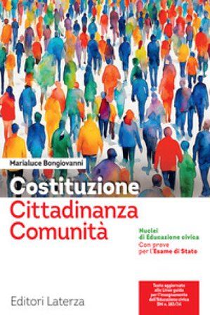 Costituzione, cittadinanza, comunità. Nuclei di Educazione Civica con prove per l'esame di Stato. Per le Scuole superiori. Con e-book. Con espansione 