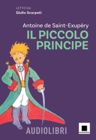 Il Piccolo Principe letto da Giulio Scarpati. Ediz. ad alta leggibilità. Con QR Code Antoine de Saint-Exupéry