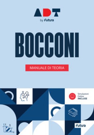 Accademia dei Test. Bocconi. Manuale di teoria