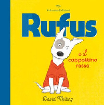 Rufus e il cappottino rosso. Ediz. a colori David Melling