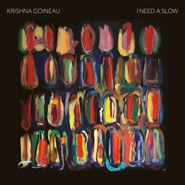 I need a slow KRISHNA GOINEAU