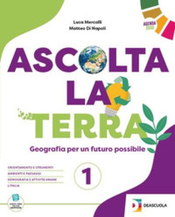 Ascolta la terra. Con Atlante, Regioni d'Italia. Per la Scuola media. Con espansione online. Vol. 1 Luca Mercalli