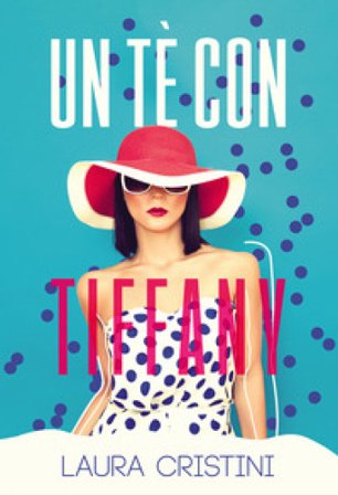 Un tè con Tiffany CRISTINI LAURA