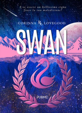 Swan. Bellezza e rovina Corinna Lovegood