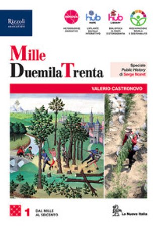 MilleDuemilaTrenta. Con Nuovo cittadine e cittadini oggi. Per le Scuole superiori. Con e-book. Con espansione online. Vol. 1 Valerio Castronovo