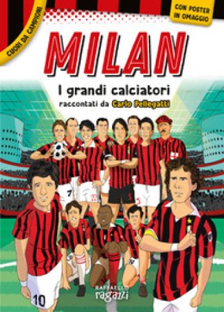 Milan. Con poster in regalo Carlo Pellegatti
