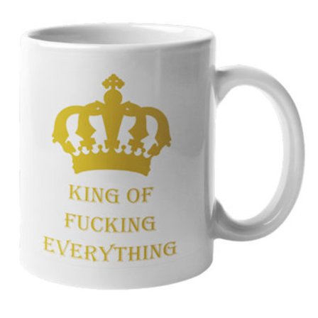 Mugg - King of fucking everything