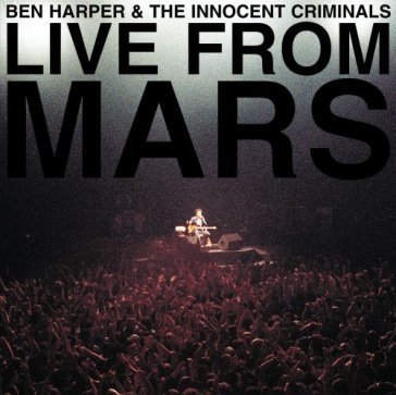 Live on mars (live album) Ben Harper