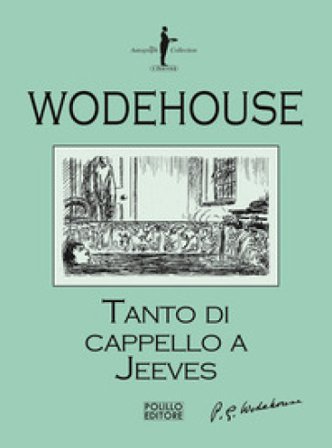 Tanto di cappello a Jeeves Pelham Grenville Wodehouse