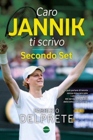 Caro Jannik ti scrivo. Secondo set Fabrizio Delprete