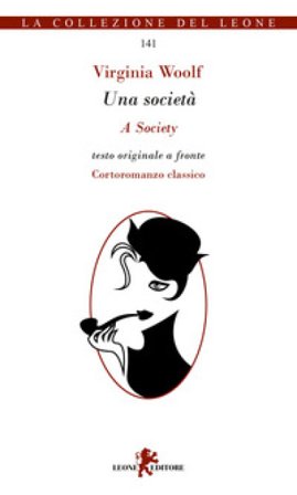 Una società. Testo inglese a fronte Virginia Woolf