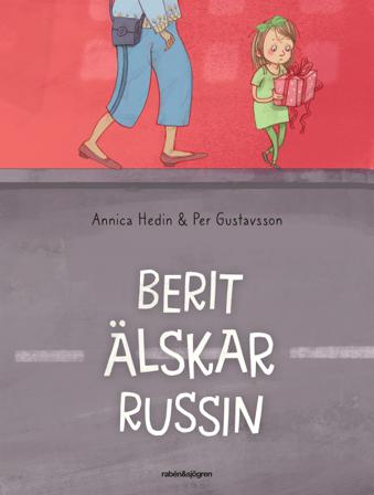 Berit älskar Russin - Bok av Per Gustavsson & Annica Hedin - Inbunden