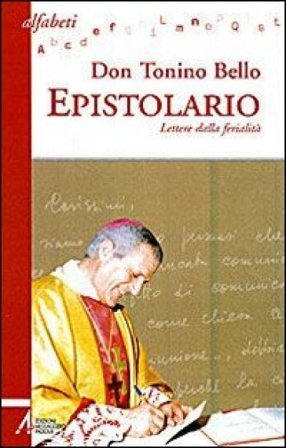 Epistolario. Lettere dalla ferialità Antonio Bello