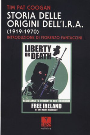 Storia delle origini dell'I.R.A. (1919-1970) Tim Pat Coogan