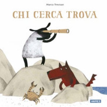 Chi cerca trova. Ediz. illustrata Marco Trevisan