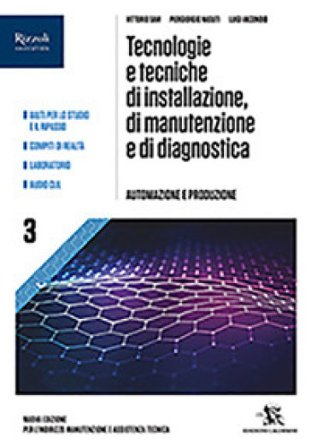 Tecnologie e tecniche di manutenzione, di installazione e di diagnostica. Per gli Ist. professionali indirizzo manutenzione e assistenza. Con e-book. 