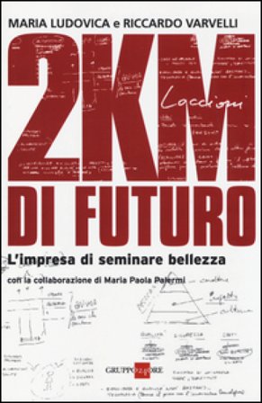 2KM di futuro. L'impresa di seminare bellezza Maria Ludovica