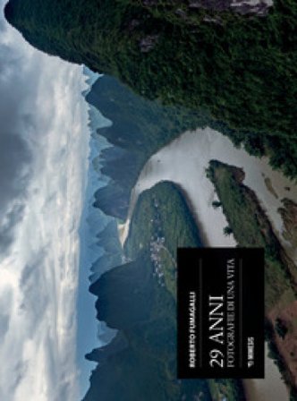 29 anni. Fotografie di una vita. Ediz. illustrata Roberto Fumagalli