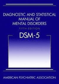 Diagnostic and Statistical Manual of Mental Disorders
