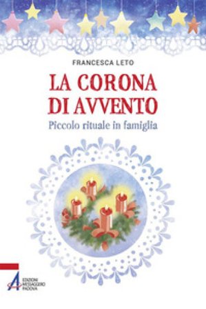La corona di Avvento. Piccolo rituale in famiglia Francesca Leto