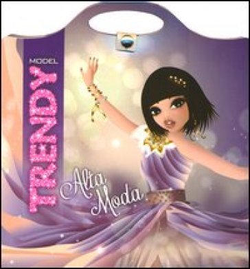 Trendy model. Alta moda. Ediz. illustrata Valentina Russo