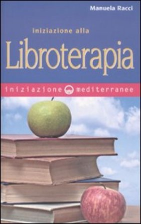 Iniziazione alla libroterapia Manuela Racci