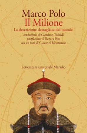 Il Milione. La descrizione dettagliata del mondo Marco Polo