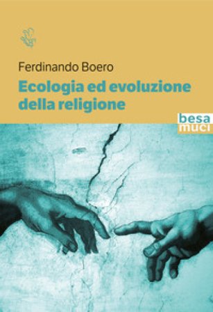 Ecologia ed evoluzione della religione Ferdinando Boero