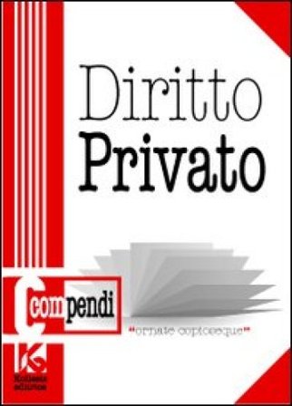 Compendio di diritto privato. Con domande di esame e schemi grafici Arduino Basacchi