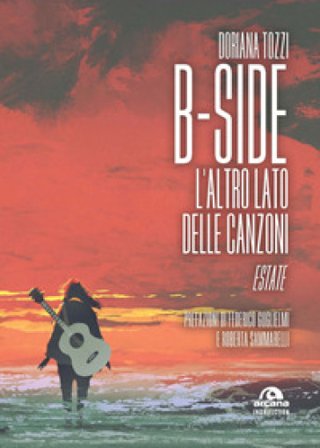 B-side. L'altro lato delle canzoni. Estate Doriana Tozzi