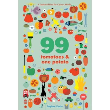 99 Tomatoes and One Potato: A Seek-and-Find for Curious Minds (bok, board book, eng)