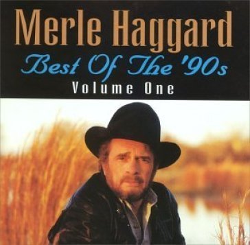 Best of the 90's vol.1 Merle Haggard