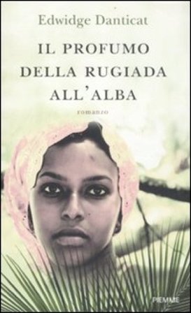 Il profumo della rugiada all'alba Edwidge Danticat