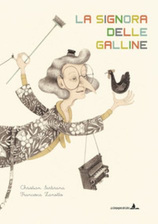 La signora delle galline. Ediz. illustrata Christian Sartirana