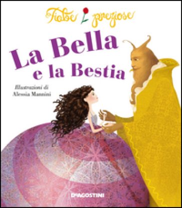 La Bella e la Bestia. Ediz. illustrata Valentina Deiana