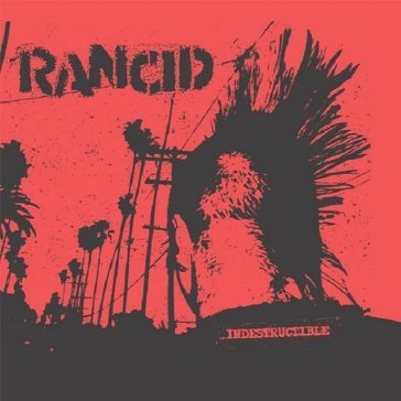 Indestructible Rancid