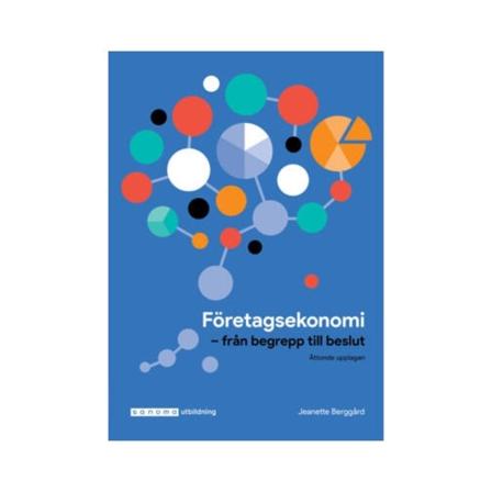 Företagsekonomi - från begrepp till beslut upplaga 8 (häftad)